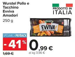 Carrefour Wurstel Pollo e Tacchino Evviva Amadori offerta
