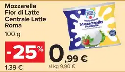 Carrefour Mozzarella Fior di Latte Centrale Latte Roma offerta