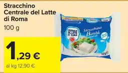Carrefour Stracchino Centrale del Latte di Roma offerta