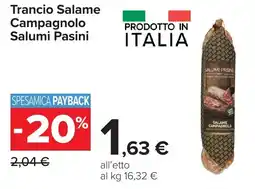 Carrefour Trancio Salame Campagnolo Salumi Pasini offerta