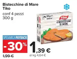 Carrefour Bistecchine di Mare Tiko offerta