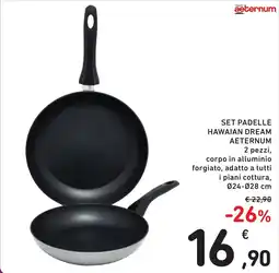 Spazio Conad Set padelle hawaiian dream aeternum offerta