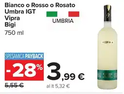 Carrefour Vipra Bianco o Rosso o Rosato Umbra IGT offerta