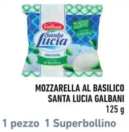 Spazio Conad Mozzarella al basilico Santa Lucia Galbani offerta