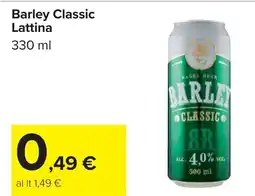 Carrefour Barley Classic Lattina offerta