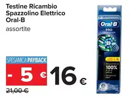 Carrefour Testine Ricambio Spazzolino Elettrico Oral-B assortite offerta