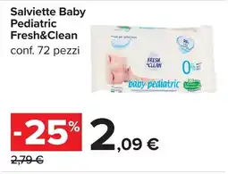 Carrefour Salviette Baby Pediatric Fresh&Clean offerta
