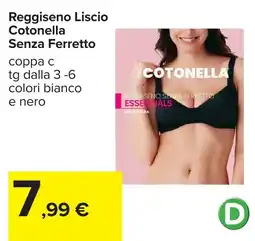 Carrefour Reggiseno Liscio Cotonella Senza Ferretto offerta