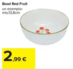 Carrefour Bowl Red Fruit offerta