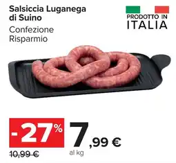 Carrefour Market Salsiccia Laganega di Suino offerta