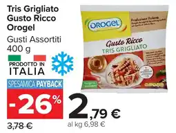 Carrefour Market Tris Grigliato Gusto Ricco Orogel offerta