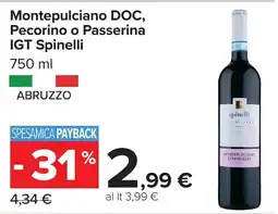 Carrefour Market Montepulciano DOC Pecorino o Passerina IGT Spinelli offerta