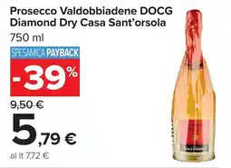 Carrefour Market Prosecco Valdobbiadene DOCG Diamond Dry Casa Sant'orsola offerta