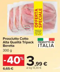 Carrefour Market Prosciutto Cotto Alta Qualità Tripack Beretta offerta