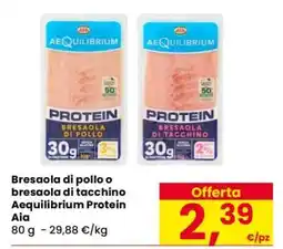Eurospar Bresaola di pollo o bresaola di tacchino Aequilibrium Protein Aia offerta