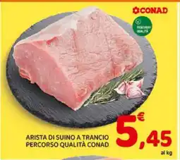 Conad ARISTA DI SUINO A TRANCIO PERCORSO QUALITÀ CONAD offerta