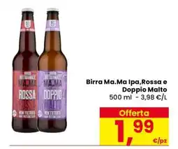 Eurospar Birra Ma.Ma Ipa,Rossa e Doppio Malto offerta