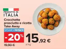 Carrefour Crocchette prosciutto e ricotta Take Away offerta