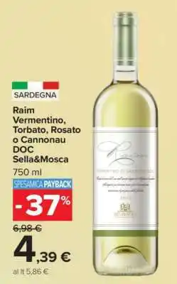 Carrefour Raim Vermentino, Torbato, Rosato o Cannonau DOC Sella&Mosca offerta