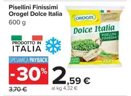 Carrefour Pisellini Finissimi Orogel Dolce Italia offerta