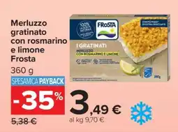 Carrefour Merluzzo gratinato con rosmarino e limone Frosta offerta