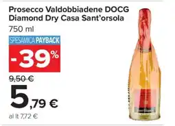 Carrefour Prosecco Valdobbiadene DOCG Diamond Dry Casa Sant’orsola offerta