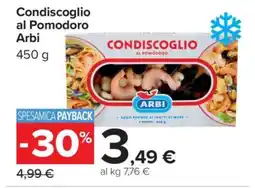 Carrefour CONDISCOGLIO AL POMODORO ARBI offerta