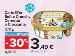Carrefour Carte D'Or Soft e Crunchy Cornetto o Croccante offerta