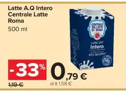 Carrefour Latte A.Q Intero Centrale Latte Roma offerta