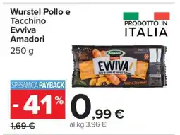 Carrefour Wurstel Pollo e Tacchino Evviva Amadori offerta