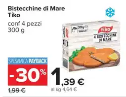Carrefour Bistecchine di Mare Tiko offerta
