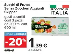 Carrefour Succhi di Frutta Senza Zuccheri Aggiunti Skipper offerta