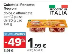 Carrefour Cubetti di Pancetta Negroni offerta