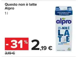 Carrefour Questo non è latte Alpro offerta