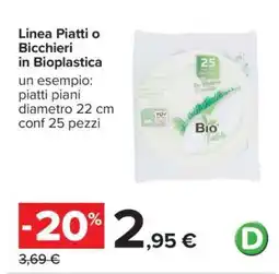 Carrefour Linea Piatti o Bicchieri in Bioplastica offerta