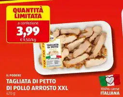 ALDI IL PODERE TAGLIATA DI PETTO DI POLLO ARROSTO XXL offerta