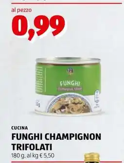 ALDI CUCINA FUNGHI CHAMPIGNON TRIFOLATI offerta