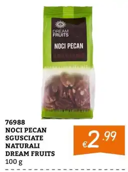 Zona Noci pecan sguisciate naturali dream fruits offerta