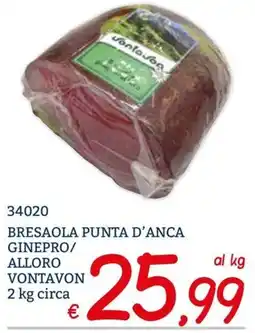 Zona Bresaola punta d'anca ginepro/ alloro vontavon offerta
