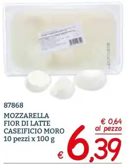 Zona Mozzarella fior di latte Caseificio Moro offerta