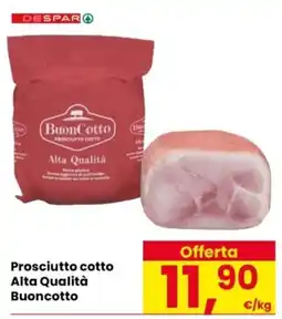 Despar Prosciutto cotto Alta Qualità Buoncotto offerta