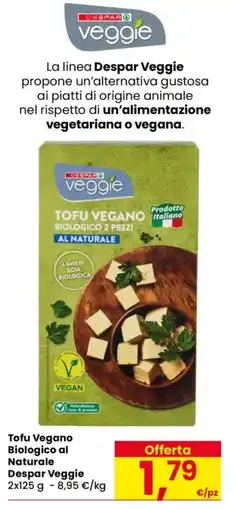 Despar Tofu Vegano Biologico al Naturale Despar Veggie offerta