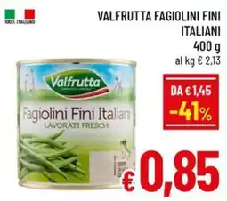Famila Market Valfrutta Fagiolini Fini Italiani offerta
