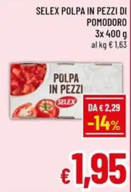 Famila Market Polpa in pezzi Selex offerta