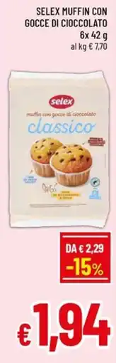 Famila Market Selex muffin con gocce di cioccolato classico offerta
