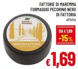 Famila Market Fattorie di Maremma Formaggio Pecorino Nero di Fattoria offerta