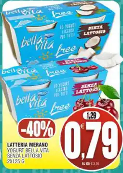 Vicino a te supermercati Yogurt Bella Vita senza lattosio offerta