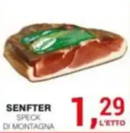 Supermercati Spesa Mia Senfter speck di montagna offerta