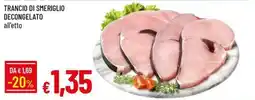 IperFamila Trancio di smeriglio decongelato offerta