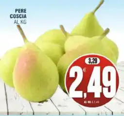 Vicino a te supermercati Pere coscia offerta